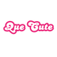 Que Cute - Home